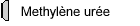 Methylne ure