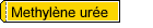 Methylne ure